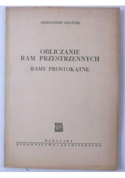 Obliczanie ram przestrzennych. Ramy prostokątne