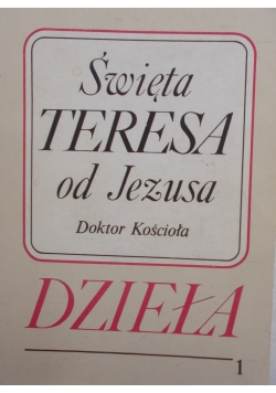 Święta Teresa od Jezusa , tom I