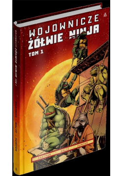 Wojownicze Żółwie Ninja T.1