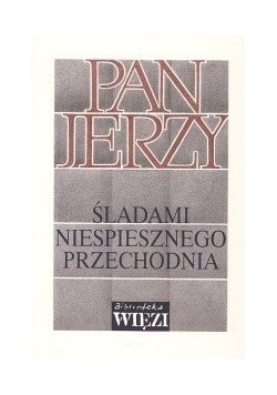 Pan Jerzy śladami niespiesznego przechodnia