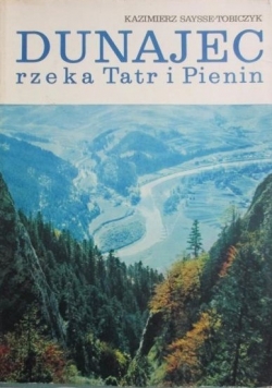 Dunajec rzeka Tatr i Pienin