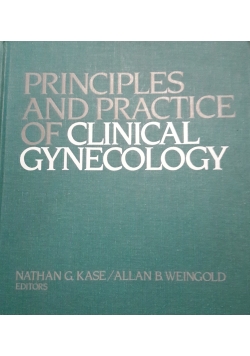 Principles and practice of clinical gynecology