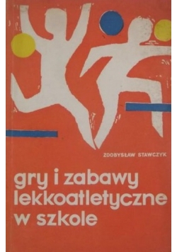 Gry i zabawy lekkoatletyczne w szkole