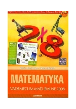 Matematyka Matura 2008 Vademecum maturalne z płytą CD