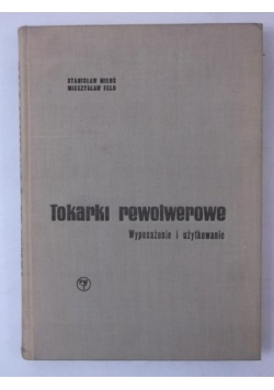 Tokarki rewolwerowe. Wyposażenie i użytkowanie