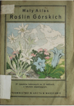 Mały atlas roślin górskich 1925 r.