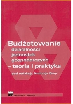 Budżetowanie działalności jednostek gospodarczych