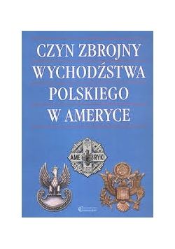 Czyn zbrojny wychodźstwa polskiego w Ameryce