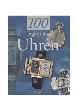 100 legendare Uhren