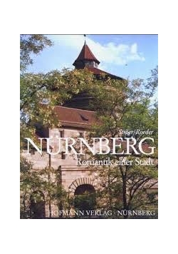 Nurnberg. Romantik einer Stadt
