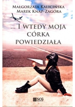 I wtedy moja córka powiedziała