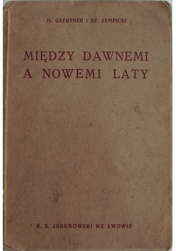 Między dawnemi a nowemi laty, 1933 r.