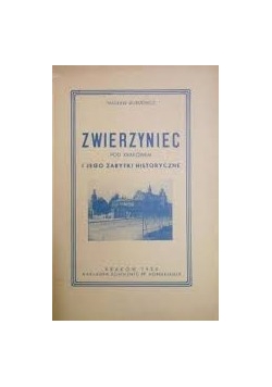 Zwierzyniec pod Krakowem i jego zabytki Historyczne,1938 r.