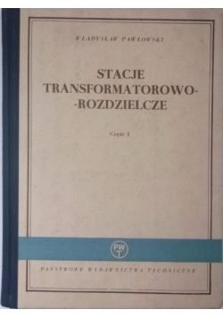 Stacje transformatorowo-rozdzielcze, cz. I