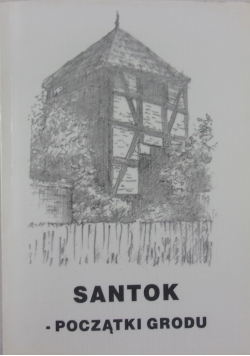 Santok - początki grodu