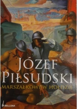 Józef Piłsudski  Marszałkowi w hołdzie