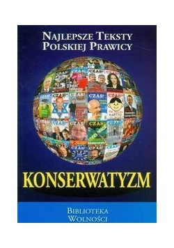 Konserwatyzm. Najlepsze teksty polskiej prawicy