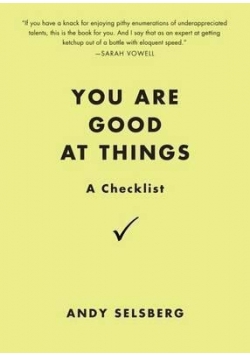 You are good at things