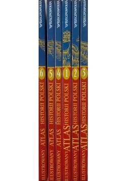 Ilustrowany Atlas Historii Polski ,Tom 1 do 6