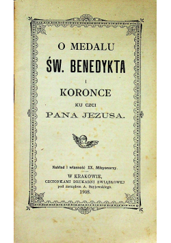 O medalu św Benedykta i koronce 1908 r