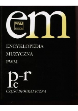 Encyklopedia muzyczna T8 Pe-R. Biograficzna