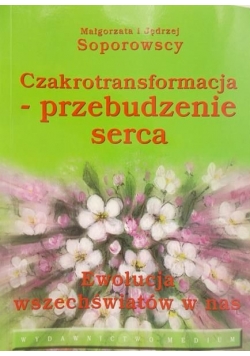 Czakrotransformacja – przebudzenie serca