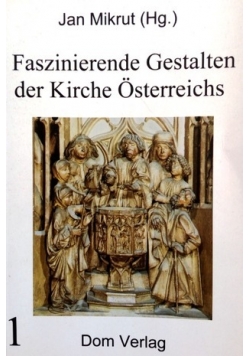 Faszinierende Gestalten der Kirche Osterreichs 1