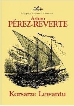Korsarze Lewantu - Arturo Perez-Reverte