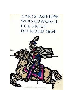 Zarys dziejów wojskowości polskiej do roku 1864, tom II