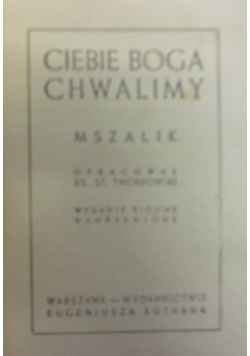 Ciebie Boga chwalimy, 1939r.