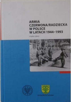 Armia czerwona/radziecka w Polsce w latach 1944-1993