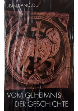 Vom Geheimnis der Geschichte