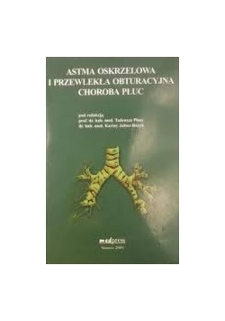 Astma oskrzelowa i przewlekła obturacyjna choroba płuc + Autograf Płusa i Jahnz-Różyk