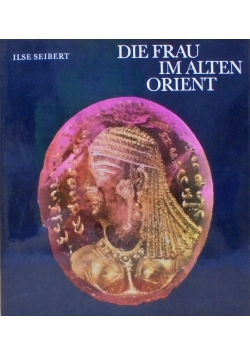 Die Frau im Alten Orient