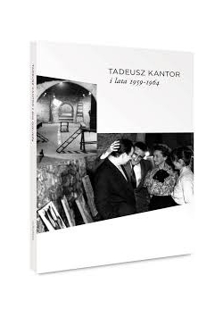 Tadeusz Kantor i lata 1959-1964