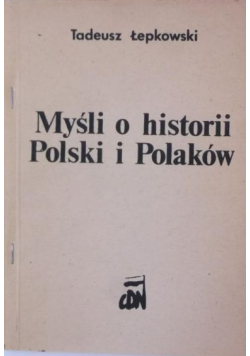 Myśli o historii Polski i Polaków