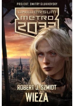 Metro 2033. Uniwersum - Wieża