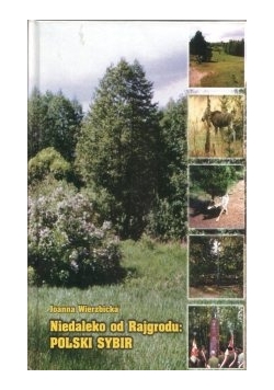 Niedaleko od Rajgrodu: Polski sybir
