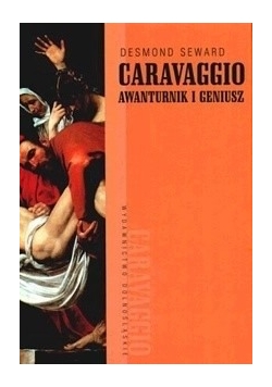 Caravaggio Awanturnik i Geniusz