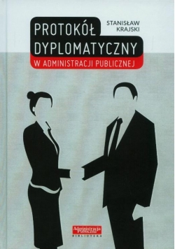 Protokół dyplomatyczny w administracji publicznej