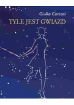 Tyle Jest Gwiazd - Giulia Carcasi