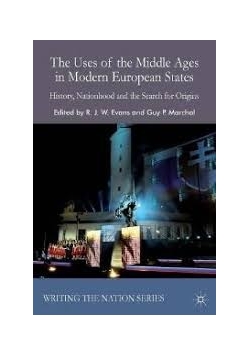 The Uses of teh Middle Ages in Modern European States