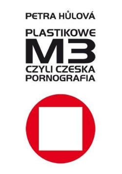 Plastikowe M3, czyli czeska pornografia