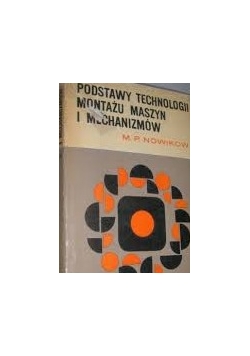 Podstawy technologii montazu maszyn i mechanizmów