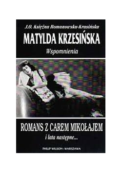 Romans z carem Mikołajem i lata następne...