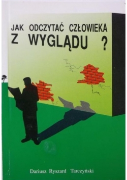 Jak odczytać człowieka z wyglądu