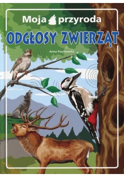 Moja przyroda Odgłosy zwierząt