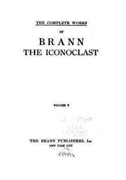 The Complete Works of Brann, the Iconoclast, 1919 r.
