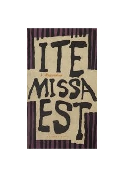 Ite , missa est !