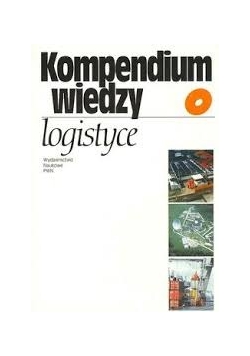 Kompendium wiedzy logistyce